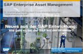 Neues aus der SAP Entwicklung - ps- · PDF fileJüngste Entwicklungen (EhP5 und EhP6) und Ausblick o UI Verbesserungen o Analytics o Linear Assets o Workers Safety EAM und Customer