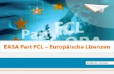 EASA Part FCL – Europäische Lizenzenflugplatz-zellamsee.at/de/pdf/EASA_Vortrag.pdf · EASA Referenz. 6 : Bewerber um die praktische Prüfung müssen Flugausbildung auf derselben
