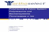 Polytrauma & Pelvic System Polyntrauma und · PDF filePelvic – Plates, Screws, Instruments Becken - Platten, Schrauben, Instrumente Инструменты и имплантаты