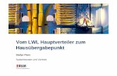 R&M Vom LWL Hauptverteiler zum Hausü · PDF fileVom LWL Hauptverteiler zum Hausübergabepunkt Stefan Plein Systemberater und Vertrieb