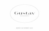 MENÜ IM HERBST 2017 - restaurant-gustav.derestaurant-gustav.de/pdf/gustav-speisekarte-022-2017-we.pdf · W 2014 Weißburgunder I „Gustav 15/4“ 58 W 2016 Sauvignon II 36 W 2016