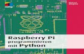 Raspberry Pi programmieren mit Python - mitp- ??19 Kapitel 1 Begegnung mit Python In diesem Kapitel verwenden Sie Python im interaktiven Modus. Sie geben in der Kommandozeile der Python-Shell