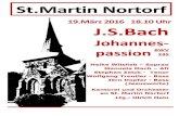 Johann Sebastian Bach Johannes Passion BWV 245kirchenmusik-nortorf.com/wp-content/uploads/2015/07/Programm.pdf · Johann Sebastian Bach Johannes Passion BWV 245 2 Es gibt wohl kaum