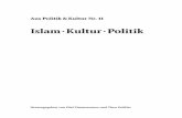 Islam ∙ Kultur ∙ Politik - · PDF file4 Impressum Islam ∙ Kultur ∙ Politik Auf 1. lage Berlin, September 2013 Nachdruck von Beiträgen aus Politik & Kultur, Zeitung des Deutschen