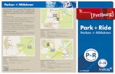 Parken + Mitfahren - Stadt Freiburg im · PDF fileA5, E35 B31a Messe Das Prinzip von P+R: Sie lassen Ihr Auto kostenlos auf einem der P+R-Plätze am Stadtrand stehen. Fahren Sie dann