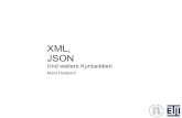 XML, JSON - nds.rub.de · PDF fileXML und Webapplikationen Vorteile – Valides Markup – Bessere Lesbarkeit für Maschinen – Inhalt und Darstellung separiert Nachteile – Mehr