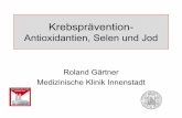 Jod und Brustkrebs - Paul-Martini-Stiftung · PDF file2-> H 2 O 2 – Catalase • H 2 O 2 > H 2 O + O 2 – Glutathionperoxidase • GSH + H ... Mammakarzinom und Struma 10 %. Alterkorr.