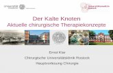 Der Kalte Knoten -   · PDF fileChirurgische Universitätsklinik Rostock 5 Gewebesparende Resektionsverfahren bei benigner Struma Knotenexzision selektive Resektion selektive