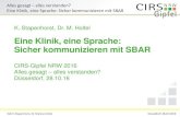 Eine Klinik, eine Sprache: Sicher kommunizieren mit SBAR · PDF fileStruktur von SBAR . S . B : A . R : Düsseldorf, 28.10.2016 ... cross sectional surveys. BMJ 2000;320:745-749, nach