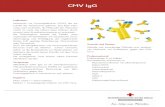 CMV IgG - Rotes Kreuz: Home · PDF fileIndikation Infektionen mit Cytomegalieviren (CMV), die zur Familie der Herpesviren gehören, sind beim Men-schen weit verbreitet, die Mehrzahl