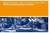 Bachelor of Laws (LL.B.) Wirtschaftsrecht · PDF file5 Das Bachelorstudium Wirtschaftsrecht dauert sechs Semester und umfasst 180 ECTS-Credits bzw. 87 Semester-stunden. Davon entfallen