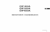 DF40A DF50A D DF60A - Suzuki Marine Deutschland · PDF fileoder 12 Volt 80 AH BEMERKUNG: † Die oben aufgeführten Spezifikationen sind die minimalen Batterieleistungsanforderungen