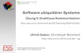 Ulrich Gabor, Christoph Borchert · PDF file– MSP430+CC110x/2500, CC1110/2510, CC1111/CC2511, CC2430, CC2520. Software ubiquitärer Systeme: 5. Übung 7 ... Netzwerk-API ist synchron