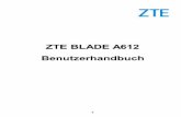 ZTE BLADE A612 Benutzerhandbuch - · PDF file3 unterstützten Produktmodellen. Informationen auf der Website haben Vorrang. Haftungsausschluss Die ZTE Corporation übernimmt keine