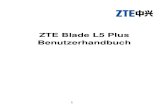 ZTE Blade L5 Plus Benutzerhandbuch -   · PDF file3 Bitte besuchen Sie die offizielle ZTE Webseite (auf  ) für weitere Informationen über Selbstbedienung und unterstützten