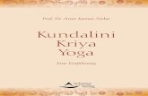 Kundalini Kriya Yoga - · PDF file8 9 Kundalini – die verborgene Kraft im Menschen entdecken Kundalini Kriya Yoga besteht aus verschiedenen unterschiedlichen Bereichen: aus den