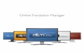 Online Translation Manager - LSP.net · PDF fileWAS IST OTM? Online Translation Manager (OTM) ist Business-Software für Sprachdienstleister: Einzelunternehmer, Bürogemeinschaften,