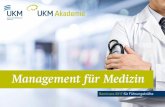 Management für Medizin - ukm- · PDF fileMFM | Managemen ü edizin 4 | 5 ... verschließen können, ganz gleich, ob man in einer Klinik, Arztpraxis, der Verwaltung oder der Pflege