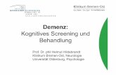 Demenz BW Teil I Einf hrung und Screening) - Uni Oldenburg · PDF fileDemenzen nach DSM IV/ICD10 • Definiert durch erheblichen und mindestens 6 Monate anhaltenden kognitiven Abbau,