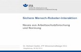 Sichere Mensch-Roboter-Interaktion - Neues aus der ... · PDF fileSpherical colliding robot part. Impact velocity 380 mm/s. Requirements: IMF = 220 N PSP = 50 N/cm