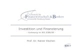 Investition und Finanzierung - TDR: Technik der · PDF fileInvestition und Finanzierung – Vorlesung WS 2008/09 Prof. Dr. Rainer Elschen -3-Gliederung (2) 3 Management der Kapitalbeschaffung