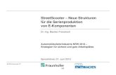 StreetScooter – Neue Strukturen für die Serienproduktion ... · PDF file©WZL/Fraunhofer IPT StreetScooter – Neue Strukturen für die Serienproduktion von E-Komponenten Dr.-Ing.