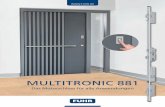 FUHR multitronic 881 - Das Motorschloss für alle · PDF file3 Komfort Das Öffnen und Schließen erfolgt elektro-nisch – wie von selbst. Sobald die Tür ins Schloss fällt, verriegelt