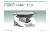 THERMOMIX® TM5sa. · PDF fileHinweise für Ihre Sicherheit 5 Der Thermomix® TM5 ist für den häuslichen oder haushaltsähnlichen Gebrauch bestimmt wie: – Personalküchen in