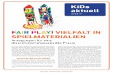 kids play krr3 web - situationsansatz.de ista/fachstelle... · KiDs aktuell – FAIR Play! Vielfalt in Spielmaterialien 3 SPIELMATERIALIEN UND ABLEISM6 Nach wie vor ﬁ nden sich