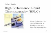 Rüdiger Kuhnke High Performance Liquid Chromatography  · PDF fileAnalyse durchgeführt? Entweder mit klassischen naßchemischen Methoden wie Gravimetrie, Titration etc. oder
