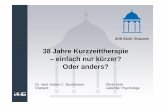38 Jahre Kurzzeittherapie – einfach nur kürzer? Oder anders?. Heidelberger Kongress... · Gliederung Die AHG Klinik Tönisstein – Profil und Entwicklung Kurzzeittherapie –