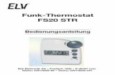 Funk-Thermostat FS20 STR · PDF file1 Funk-Thermostat FS20 STR Bedienungsanleitung ELV Elektronik AG † Postfach 1000 † D-26787 Leer Telefon 0491/6008-88 † Telefax 0491/6008-244