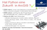 Hat Python eine Zukunft in ArcGIS - gis- · PDF fileESRI AWT Küste 2014 Ratzeburg Hat Python eine Zukunft in ArcGIS ? ESRI intern: immer mehr Bereiche in ArcGIS sind über Python