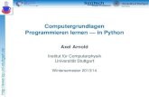 Computergrundlagen Programmieren lernen — in Python · PDF filet.de Computergrundlagen Programmieren lernen — in Python Axel Arnold Institut für Computerphysik Universität Stuttgart