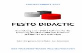 FESTO DIDACTIC - BBS - Wilhelmshaven: · PDF filePROJEKTARBEIT 2007 FESTO DIDACTIC Entwicklung einer STEP 7 Software für die Steuerung der FESTO DIDACTIC Stationen BEARBEITEN und