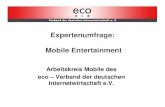 Expertenumfrage: Mobile Entertainment · PDF fileAK WLAN – WiMAX als alternativer Breitbandanschlu für Deutsche Carrier ... Symbian Nokia Maemo Java Engines RIM (Blackberry) iPhone