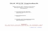 SLK R170 Variodach - mbslk.de · PDF fileFunktion -> Dach rechts vorn verriegelt (rechts im Frontscheibenrahmen) S69/2 Microschalter ... Modul Symbol Klemme Farbe Klemme Signal am