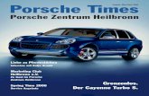 0304 Heilbronn 115016 - Porsche Zentrum · PDF fileSeite 3 Porsche Times · Ausgabe März/April 2006 Editorial Liebe Porsche Freunde, nun ist es soweit – Sie halten die neueste Ausgabe