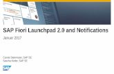 SAP Fiori Launchpad 2.0 and Notifications - pcn. · PDF fileSAP Fiori Launchpad 2.0 and Notifications Januar 2017 Carola Steinmaier, SAP SE Sascha Kiefer, SAP SE