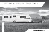 ERIBA Caravans 2015. - 𝞝 ERIBA 𝞝 Caravan ... · PDF file2 3 Familia 310 Familia 320 Triton 410 Triton 418 Triton 420 Preis € 16.290,- 17.290,- 17.390,- 17.290,- 18.790,-Gesamtlänge
