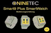 Smart9 Plus SmartWatch - · PDF file1. Funktionen Vielen Dank, dass Sie sich für unsere intelligente Smart Watch entschieden haben. Die NINETEC SmartWatch Smart9 Plus enthält Android