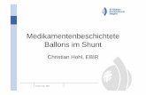 Medikamentenbeschichtete Ballons im · PDF file– Shellack (Eurocor) – Ultravist (B.Braun) – Keine Trägersubstanz/Polymer (COOK) Chrstian Hohl, EBIR Drug Eluting Ballon • Initiale