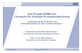 Das Projekt ERMA am Lehrstuhl für Virtuelle · PDF filePTC Windchill PLM . Lehrstuhl für Virtuelle Produktentwicklung Patrick D. Schäfer Montag, den 27. Juni 2011 Folie: 13 Ökologie