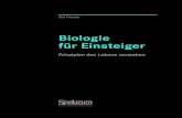 Biologie für Einsteiger -  · PDF fileEine neue Sicht auf das Phänomen Leben..... XI 1 Leben – was ist das?..... 1 Wir kennen nur ein Beispiel für