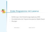 Erste Programme mit Lazarus - informatik.bildung-rp.deinformatik.bildung-rp.de/fileadmin/user_upload/informatik.bildung... · Was ist Lazarus Lazarus ist eine plattformunabhängige