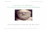 Die Person des Sokrates - Forum · PDF file-3-4.2 Abgrenzung von den Naturphilosophen Platon, Phaidon 95e6-96c2, 99c9-99e6, 100a3-7, 107b10-107d5 4.3 Erziehung als Aufgabe Platon,