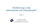 Einführung in die Astronomie unf Astrophysik I - Teil 1 · PDF fileEinführung in die Astronomie und Astrophysik I Teil 1 Jochen Liske Hamburger Sternwarte jochen.liske@uni-