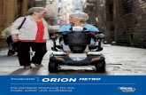 Invacare ORION · PDF fileOrion METRO Bleiben Sie mobil und unabhängig! Mit dem Scooter OrionMETRO kommen Sie schnell und sicher überall hin, zum Beispiel mal eben zum Einkaufen
