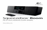 Handbuch - Logitech · PDF file2 ®Logitech Squeezebox™ Boom – Handbuch 3 Vielen Dank! Vielen Dank, dass Sie sich für das Netzwerk-Musiksystem Squeezebox Boom von Logitech