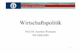Prof. Dr. Joachim Weimann WS 2008/2009 - uni · PDF fileEine wichtige Implikation dieser Strategie: Die Trennung von Effizienz und Verteilung (Allokation und Distribution) • Notwendig,